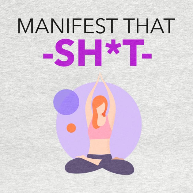 Manifest That Shit by Jitesh Kundra